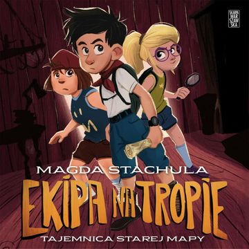 Tajemnica starej mapy. Ekipa na tropie. Tom 1 audiobook, Magda Stachula