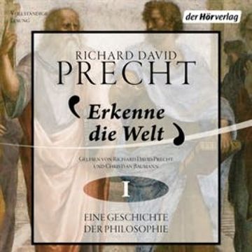 Erkenne die Welt audiobook, Richard David Precht