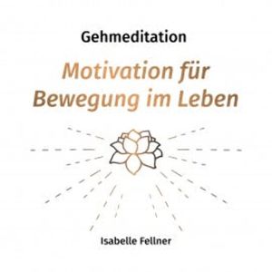Gehmeditation, Isabelle Fellner