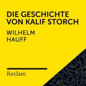 Hauff: Die Geschichte vom Kalif Storch, Wilhelm Hauff