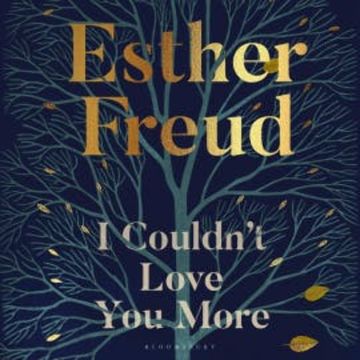 I Couldn't Love You More audiobook, Esther Freud