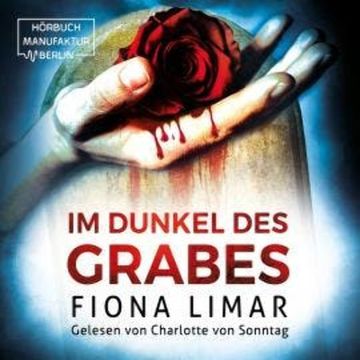 Im Dunkel des Grabes - Brandenburg-Krimis, Band 4 (ungekürzt) audiobook, Fiona Limar