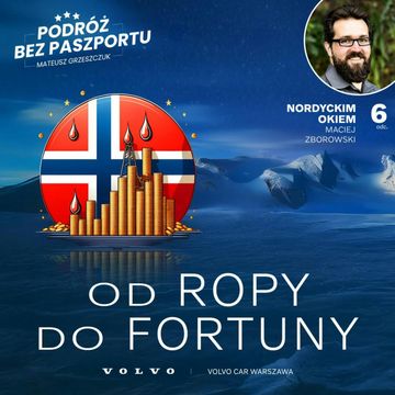 Jak Norwegowie zamienili ropę na fortunę? | Nordyckim Okiem S2O6 audiobook, Mateusz Grzeszczuk
