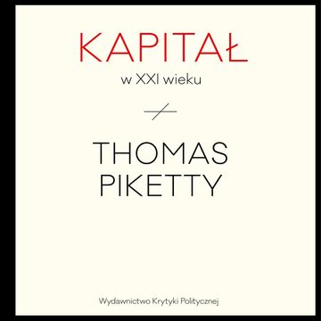 Kapitał w XXI wieku audiobook, Thomas Piketty