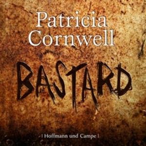Bastard (Kay Scarpetta 18), Patricia Cornwell