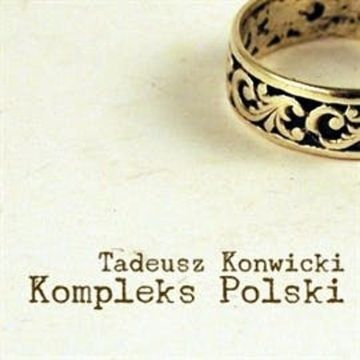 Kompleks Polski audiobook, Tadeusz Konwicki