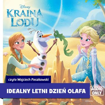 Kraina lodu. Idealny letni dzień Olafa audiobook