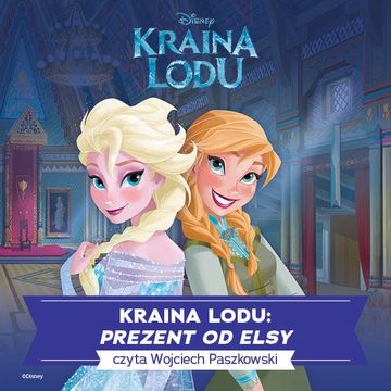 Kraina lodu. Prezent od Elsy audiobook