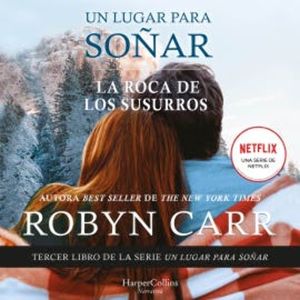 La roca de los susurros, Robyn Carr