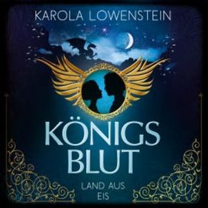 Land aus Eis - Königsblut, Band 2, Karola Löwenstein