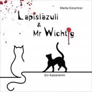 Lapislazuli und Mr. Wichtig, Marita Kürschner