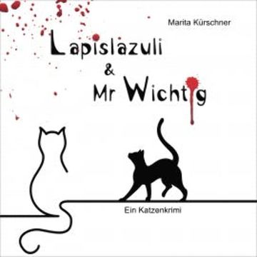 Lapislazuli und Mr. Wichtig audiobook, Marita Kürschner