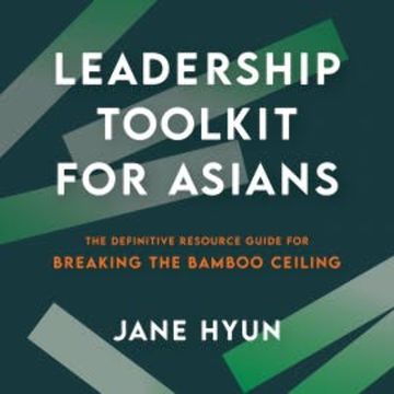 Leadership Toolkit for Asians audiobook, Jane Hyun