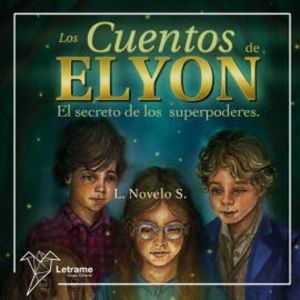 Los cuentos de Elyon, L. Novelo S.