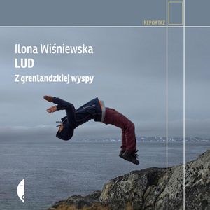 Lud. Z grenlandzkiej wyspy, Ilona Wiśniewska