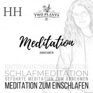 Meditation Abnehmen - Meditation HH - Meditation zum Einschlafen, Christiane M. Heyn