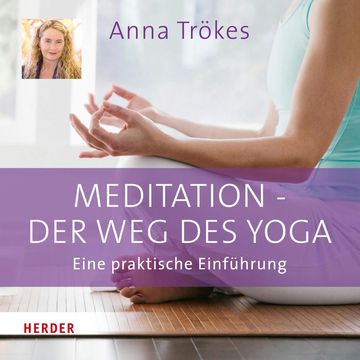 Meditation - der Weg des Yoga audiobook, Anna Trökes