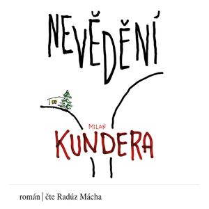 Nevědění, Milan Kundera