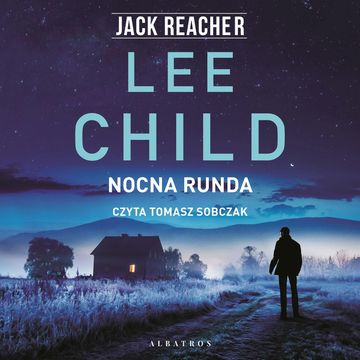 Nocna runda. Jack Reacher. Tom 22 audiobook, Lee Child