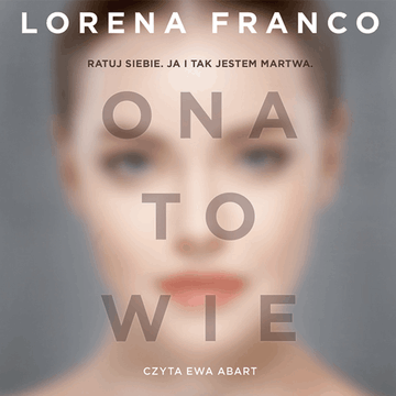 Ona to wie audiobook, Lorena Franco
