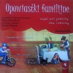 Opowiastki familijne, czyli pół godziny dla rodziny - słuchowiska, Beata Andrzejczuk