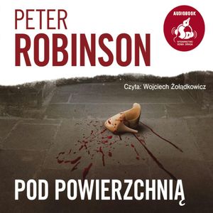 Pod powierzchnią, Peter Robinson