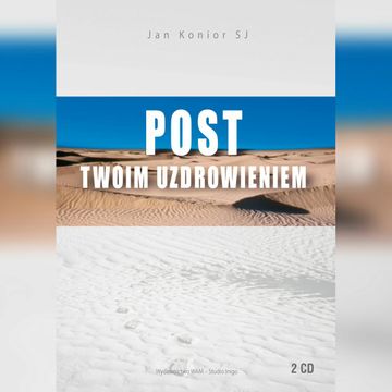 Post twoim uzdrowieniem audiobook, Jan Konior SJ