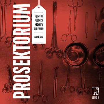 Prosektorium. Tajemnice polskich medyków sądowych audiobook, Dawid Góra