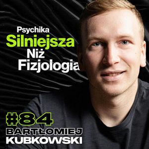 Psychika Silniejsza Niż Fizjologia, 170km Wpław Przez Bałtyk - ft. Bartłomiej Kubkowski #84, Przemek Górczyk