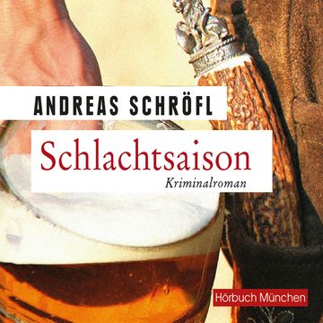 Schlachtsaison audiobook, Andreas Schröfl