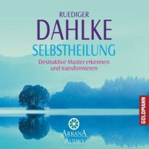 Selbstheilung, Ruediger Dahlke