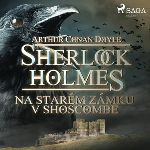 Sherlock Holmes: Na starém zámku v Shoscombe, Arthur Conan Doyle