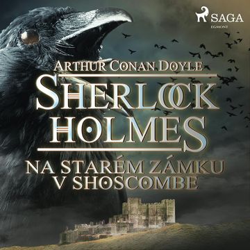Sherlock Holmes: Na starém zámku v Shoscombe audiobook, Arthur Conan Doyle