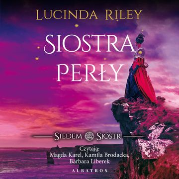 Siostra perły. Siedem sióstr. Tom 4 audiobook, Lucinda Riley