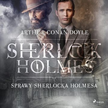 Sprawy Sherlocka Holmesa audiobook, Arthur Conan Doyle