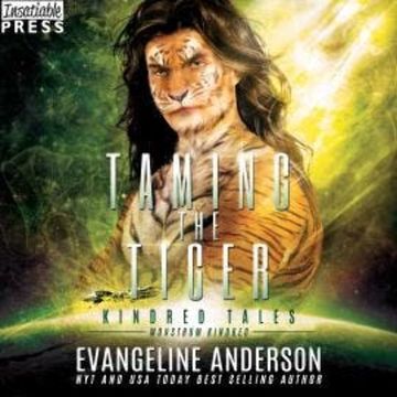 Taming the Tiger - Kindred Tales, Book 42 (Unabridged) audiobook, Evangeline Anderson