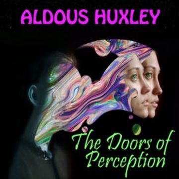 The Doors of Perception audiobook, Aldous Huxley