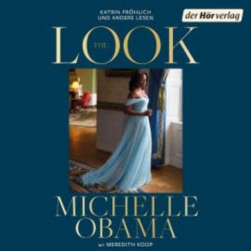 The Look (deutsche Ausgabe) audiobook, Michelle Obama