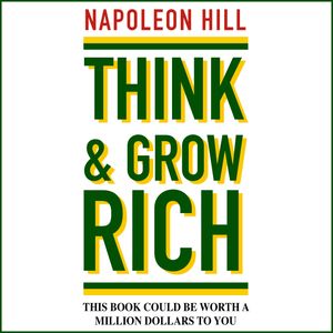 Think and Grow Rich, Napoleon Hill