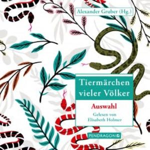 Tiermärchen vieler Völker, Alexander Gruber