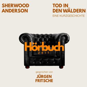Tod in den Wäldern. Eine Kurzgeschichte., Hörbuchzeit