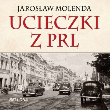 Ucieczki z PRL audiobook, Jarosław Molenda