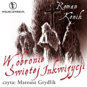 W obronie Świętej Inkwizycji, Roman Konik
