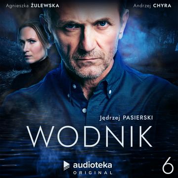 Wodnik. Odcinek 6 audiobook, Jędrzej Pasierski