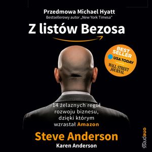 Z listów Bezosa. 14 żelaznych reguł rozwoju biznesu, dzięki którym wzrastał Amazon, Karen Anderson, Steve Anderson