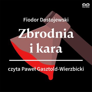 Zbrodnia i kara audiobook, Fiodor Dostojewski
