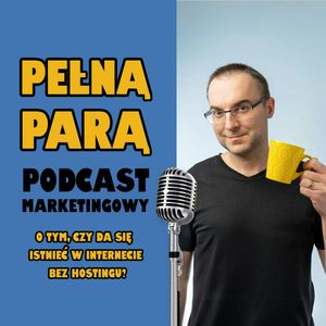 27 O tym, czy da się istnieć w Internecie bez hostingu?, Fabryka Marketingu