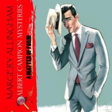A Matter of Form. Albert Campion Mysteries audiobook, Margery Allingham