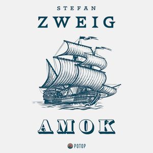 AMOK, Stefan Zweig