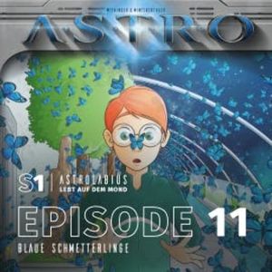 ASTRO S1 - Episode 11 - Blaue Schmetterlinge, Martin Wintersberger